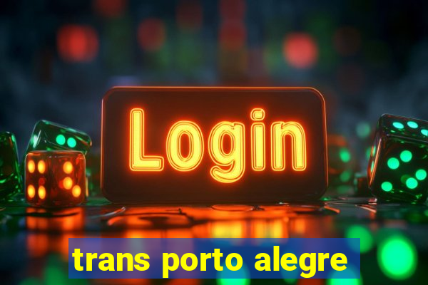 trans porto alegre